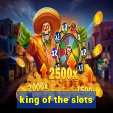 king of the slots